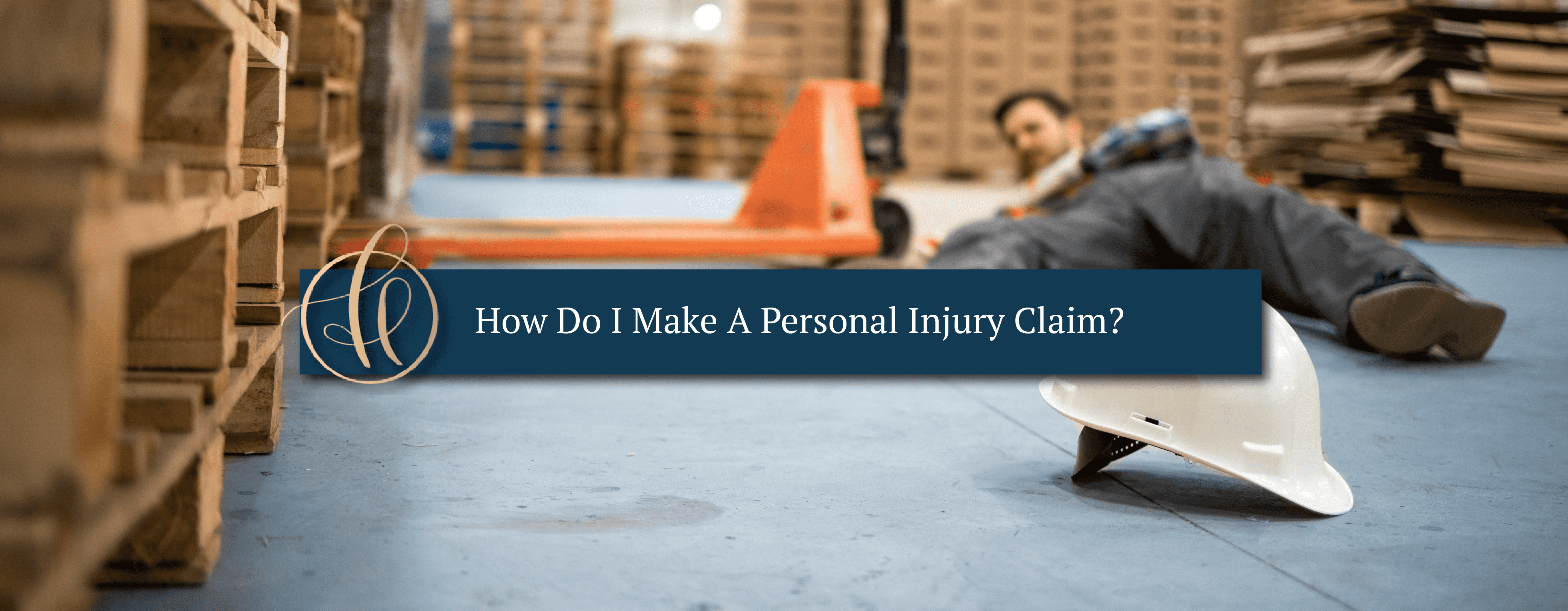 Making a Personal Injury* Claim: Step by Step