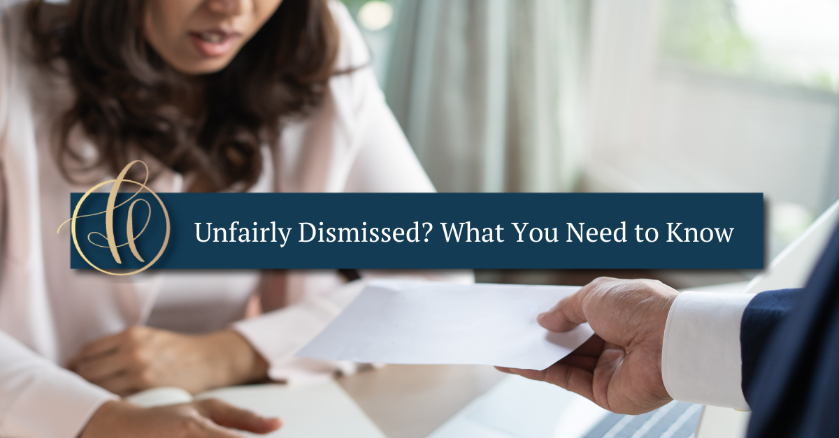 Unfairly Dismissed? What You Need to Know