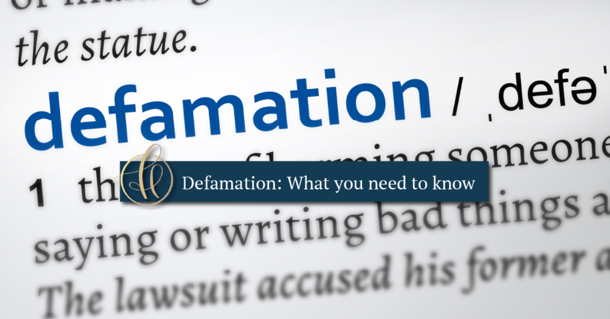 Defamation: What you need to know