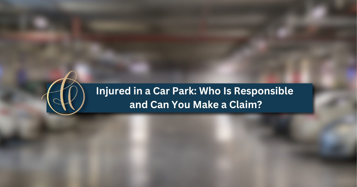 Injured in a Car Park: Who Is Responsible and Can You Make a Claim?